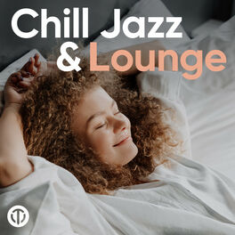 Cover of playlist Chill, Jazz & Lounge
