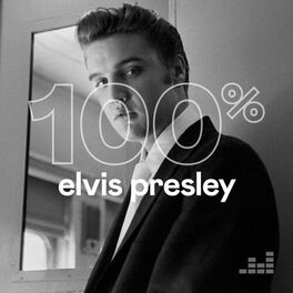 Cover of playlist 100% Elvis Presley