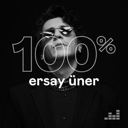Cover of playlist 100% Ersay Üner