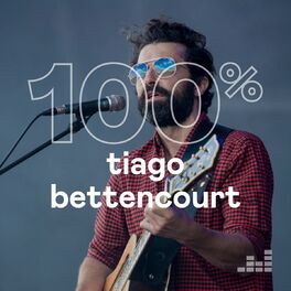 Cover of playlist 100% Tiago Bettencourt