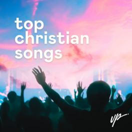 Cover of playlist Top Christian Songs 2023