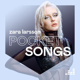 Cover of playlist Pocket Songs by Zara Larsson