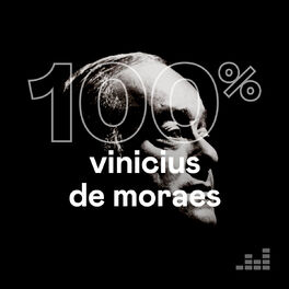 Cover of playlist 100% Vinicius de Moraes