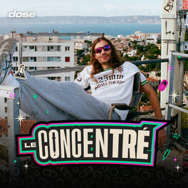 Cover of playlist LE CONCENTRE by DOSE (LUJIPEKA, RICHIE BEATS, REMY