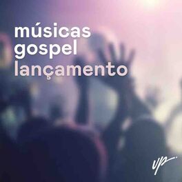 Cover of playlist Músicas Gospel Lançamento 2022