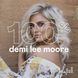 Cover of playlist 100% Demi Lee Moore