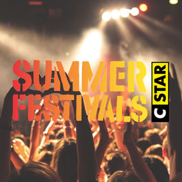 Cover of playlist C STAR Summer Festivals