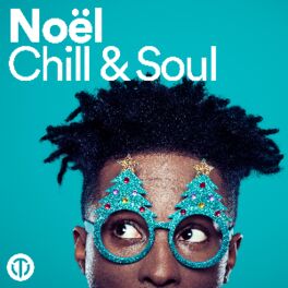 Cover of playlist Noël Chill & Soul 2023