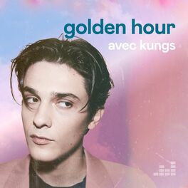 Cover of playlist Golden Hour avec Kungs