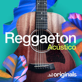 Cover of playlist Reggaeton Acústico - Deezer Originals