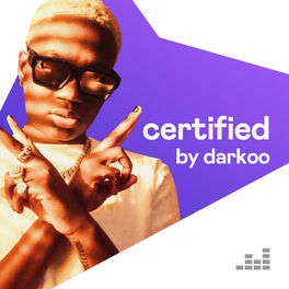 Cover of playlist Certified by Darkoo