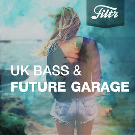 Cover of playlist Future Garage/UK Bass/UK House