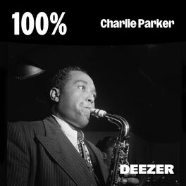 Cover of playlist 100% Charlie Parker