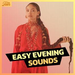 Cover of playlist Easy Evening Sounds | Calm & Relaxing | FILTR