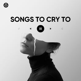 Cover of playlist songs to cry to