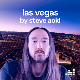 Cover of playlist Las Vegas by Steve Aoki