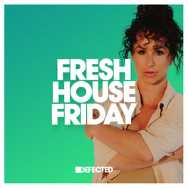 Cover of playlist Fresh House Friday | Defected