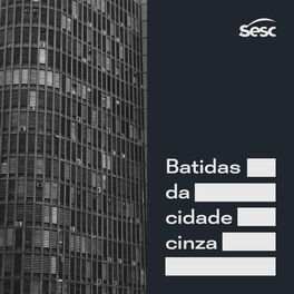 Cover of playlist Batidas da Cidade Cinza