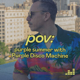 Cover of playlist pov by Purple Disco Machine