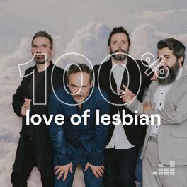 Cover of playlist 100% Love Of Lesbian