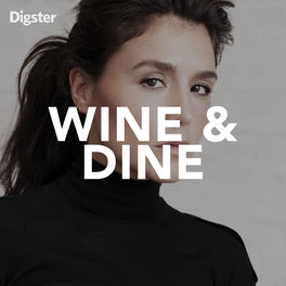 Cover of playlist DIGSTER WINE AND DINE