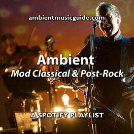 Cover of playlist Ambient: Mod Classical & Post-Rock