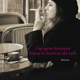 Cover of playlist Les gens heureux lisent et boivent du café