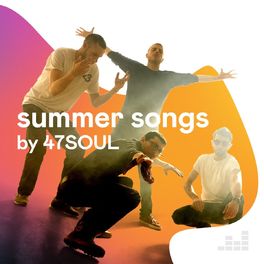 Cover of playlist Summer Songs by 47Soul