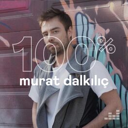 Cover of playlist 100% Murat Dalkılıç