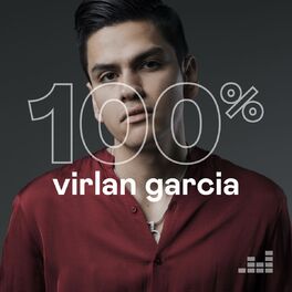 Cover of playlist 100% Virlan Garcia