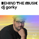 DJ Gorky: Behind The Music
