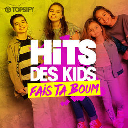 Cover of playlist HITS DES KIDS - FAIS TA BOUM