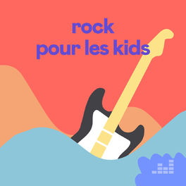 Cover of playlist Le rock pour les kids