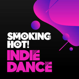 Cover of playlist Smoking Hot! Indie Dance & Nu Disco
