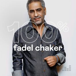 Cover of playlist 100% Fadel Chaker