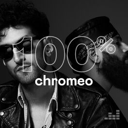 Cover of playlist 100% Chromeo