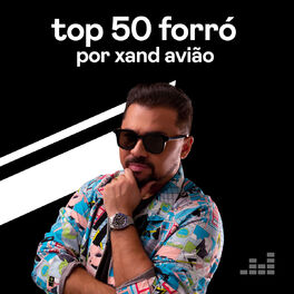 Cover of playlist Top 50 Forró por Xand Avião