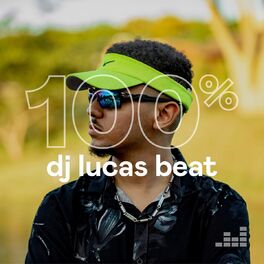 Cover of playlist 100% Dj Lucas Beat