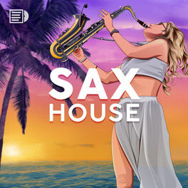 Cover of playlist Sax House 🎷 Saxophone Lounge