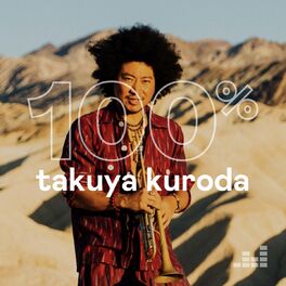 Cover of playlist 100% Takuya Kuroda