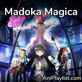 Cover of playlist Mahou Shoujo Madoka Magica | openings & endings