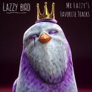 Mr Lazzy\'s Favorite Tracks