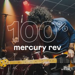 Cover of playlist 100% Mercury Rev