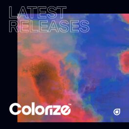 Cover of playlist Colorize: Latest Releases - Deep, Melodic & Progre