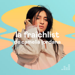 Cover of playlist La Fraîchlist de Camelia Jordana
