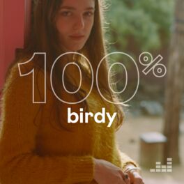 Cover of playlist 100% Birdy