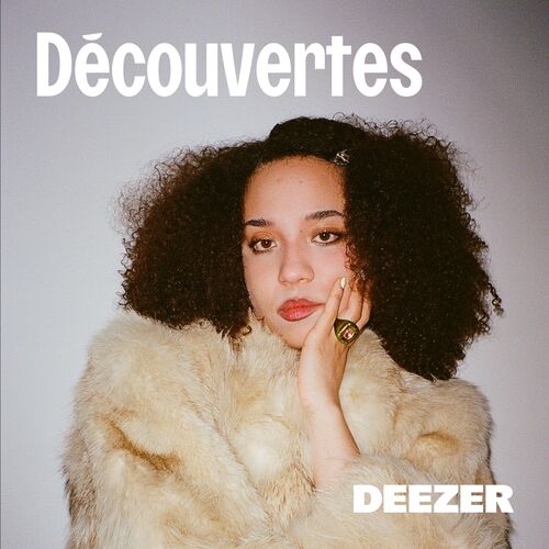 Playlist Découvertes | À écouter Sur Deezer