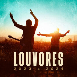Cover of playlist LOUVORES | As Melhores e Mais Tocadas | 2023 - 202