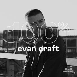 Cover of playlist 100% Evan Craft