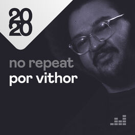 Cover of playlist No Repeat por Vithor